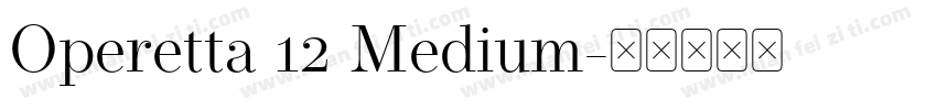 Operetta 12 Medium字体转换